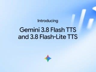 Google Launches Gemini 3.8 Flash TTS Models With Custom Voice Creation and Control