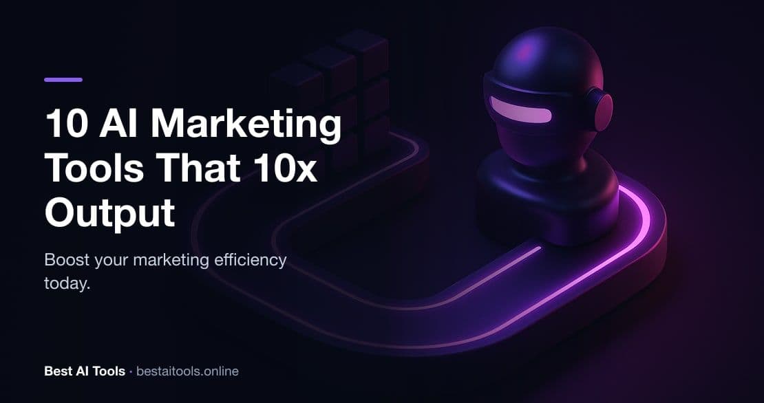 10 AI Marketing Tools That 10x Your Output in 2026