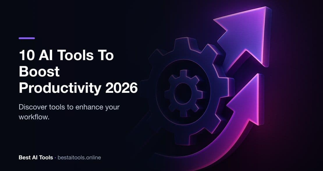 10 AI Tools That Will 10x Your Productivity in 2026