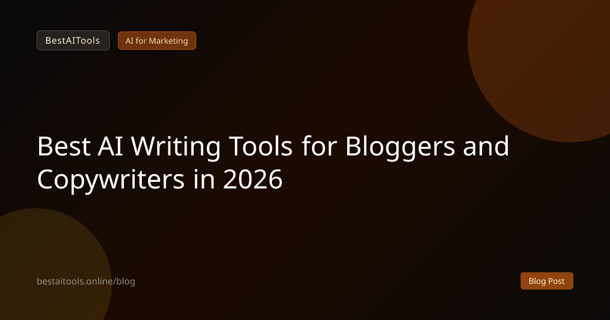 Best AI Writing Tools for Bloggers and Copywriters in 2026