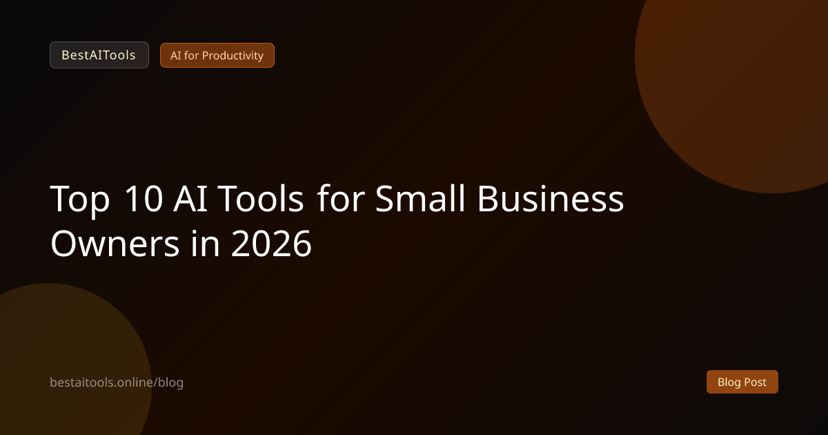 Top 10 AI Tools for Small Business Owners in 2026