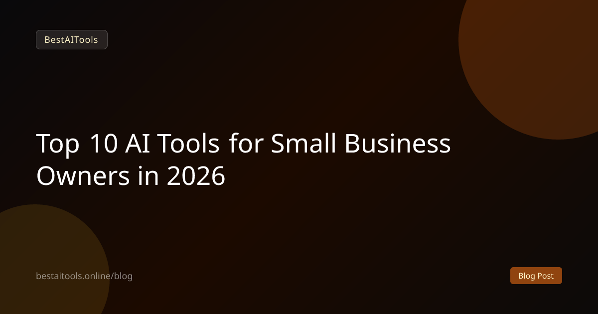 Top 10 AI Tools for Small Business Owners in 2026