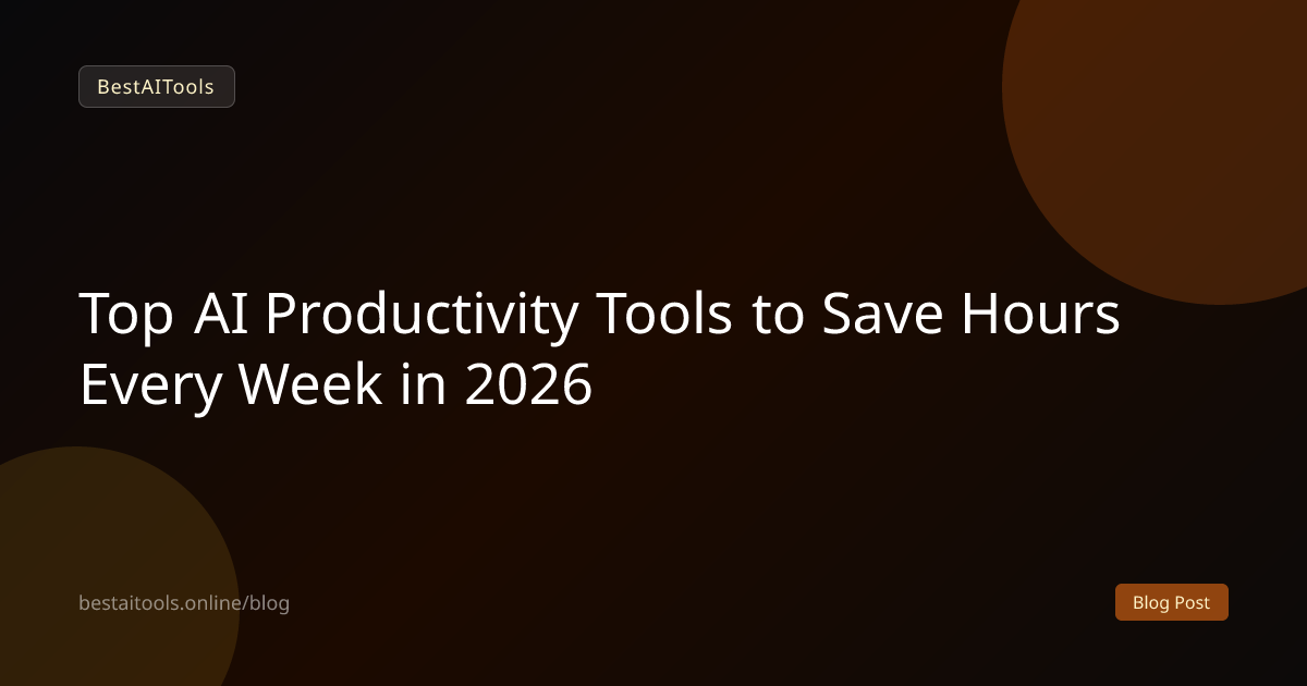 Top AI Productivity Tools to Save Hours Every Week in 2026